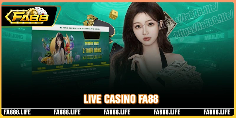Casino Fa88 - Điểm dừng chân đẳng cấp hàng đầu Việt Nam