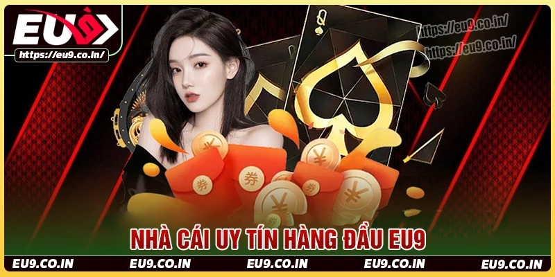 Eu9 - Review nhà cái uy tín với tỷ lệ cược cao