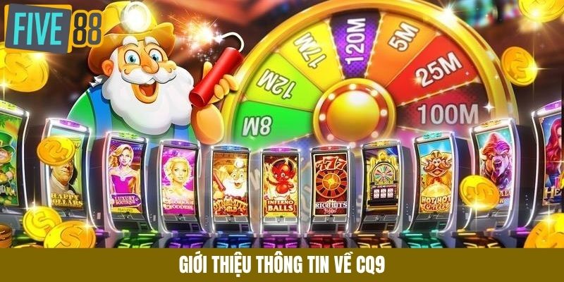 Những điều cần biết về CQ9