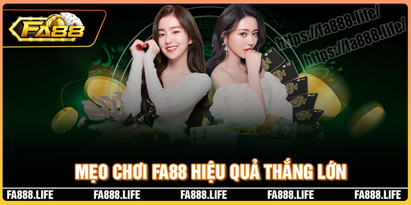 Mẹo chơi hiệu quả tại fa88 để nâng cao cơ hội thắng lớn