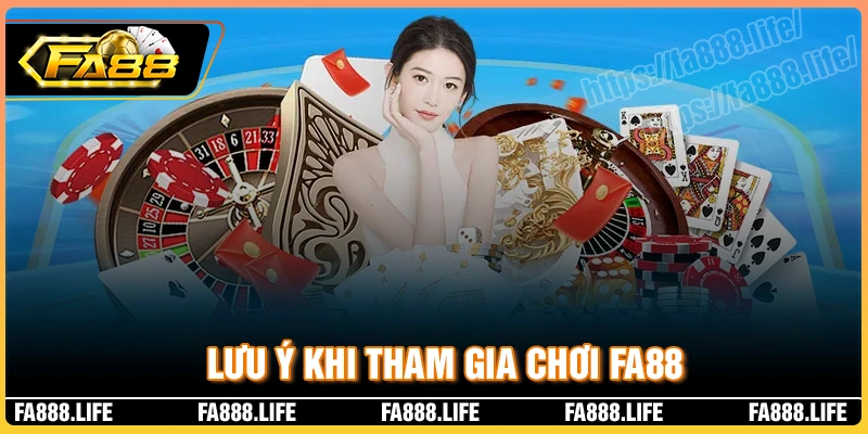 Một số lưu ý khi tham gia cá cược casino fa88