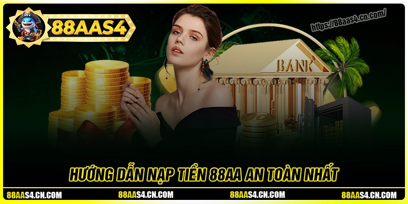 Nạp tiền 88aa hướng dẫn chi tiết từ A-Z cho người mới